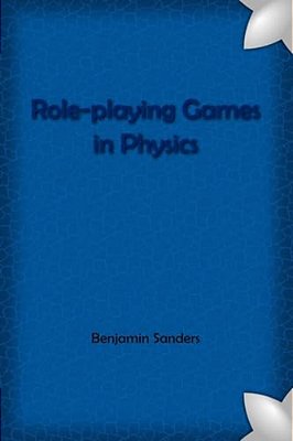 Role-Playing Games In Physics Compact Edition-..