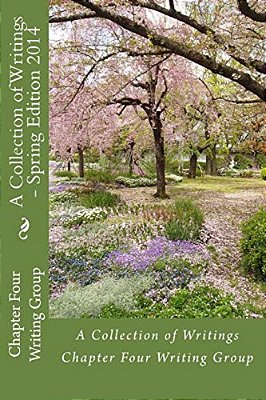 A Collection Of Writings: Spring Edition-..