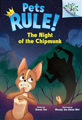 The Night Of The Chipmunk: A Branches Book (Pets Rule! #6)-..