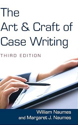 The Art And Craft Of Case Writing-..