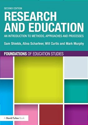 Research And Education: An Introduction To Methods, Approaches And Processes-..