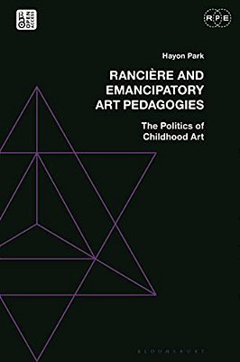 Rancière And Emancipatory Art Pedagogies: The Politics Of Childhood Art-..