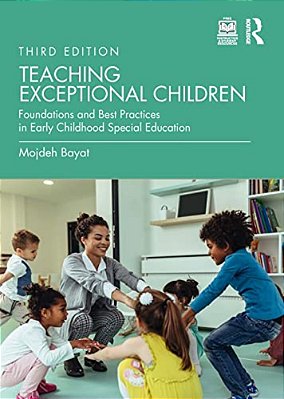 Teaching Exceptional Children: Foundations And Best Practices In Early Childhood Special Education-..