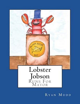 Lobster Jobson Runs For Mayor-..