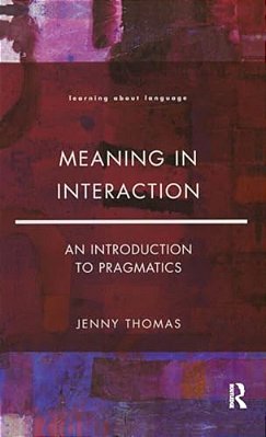 Meaning In Interaction: An Introduction To Pragmatics-..