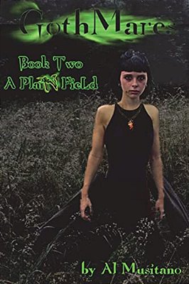 Gothmares Book II: A Plain Field-..