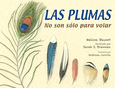 Las Plumas (Spanish Edition): No Son Sólo Para Volar-..