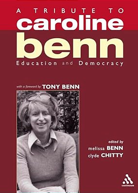 A Tribute To Caroline Benn: Education And Democracy-..