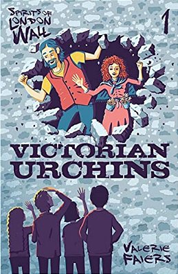 Victorian Urchins: Book One Of The Series 'Spirits Of London Wall'-..