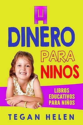 Dinero Para Ninos: Libros Educativos Para Ninos-..