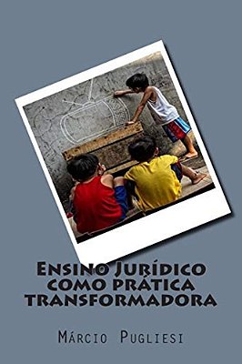 Ensino Juridico Como Pratica Transformadora-..