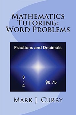 Mathematics Tutoring: Word Problems - Fractions And Decimals-..