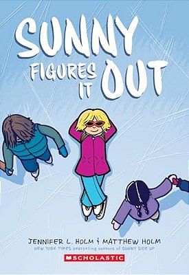Sunny Figures It Out: A Graphic Novel (Sunny #6)-..