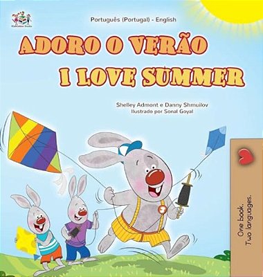 I Love Summer (Portuguese Portugal English Bilingual Children's Book)-..