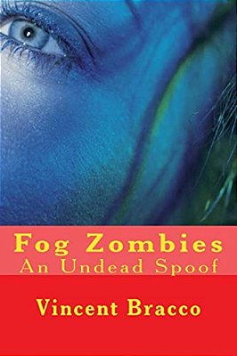 Fog Zombies: An Undead Spoof-..