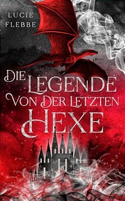 Die Legende Von Der Letzten Hexe-..
