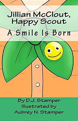 Jillian Mcclout, Happy Scout: A Smile Is Born-..