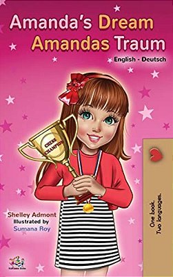 Amanda's Dream Amandas Traum: English German Bilingual Book-..