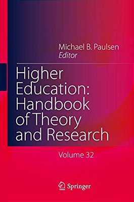 Higher Education: Handbook Of Theory And Research: Published Under The Sponsorship Of The Association For Institutional Research (Air) And The Associa-..