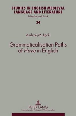 Grammaticalisation Paths Of Have In English-..
