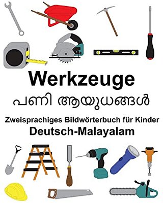 Deutsch-Malayalam Werkzeuge Zweisprachiges Bildwörterbuch Für Kinder-..