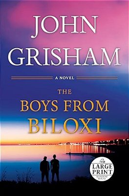 The Boys From Biloxi: A Legal Thriller-..