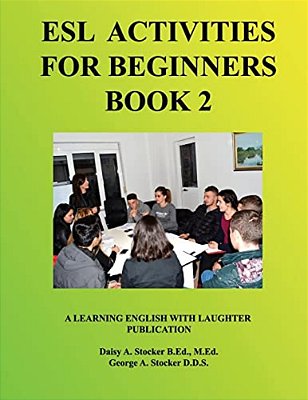 Esl Activities For Beginners Book 2: Activities For Learning English-..