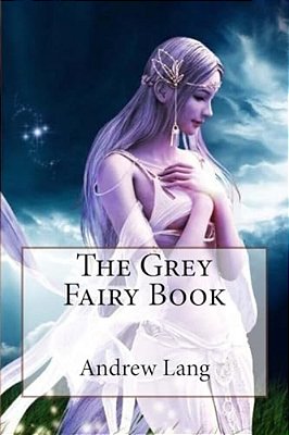 The Grey Fairy Book Andrew Lang-..