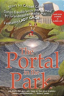 The Portal In The Park: Songs Performed By Grandmaster Melle Mel, Feat. Lady Gaga-..