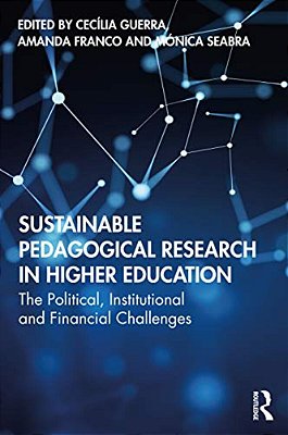 Sustainable Pedagogical Research In Higher Education: The Political, Institutional And Financial Challenges-..