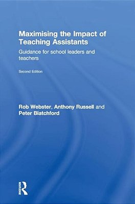 Maximising The Impact Of Teaching Assistants: Guidance For School Leaders And Teachers-..
