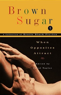Brown Sugar 3: When Opposites Attract-..