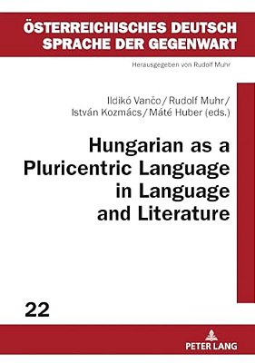 Hungarian As A Pluricentric Language In Language And Literature-..