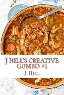 J Hill's Creative Gumbo-..