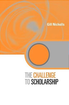 The Challenge To Scholarship: Rethinking Learning, Teaching And Research-..