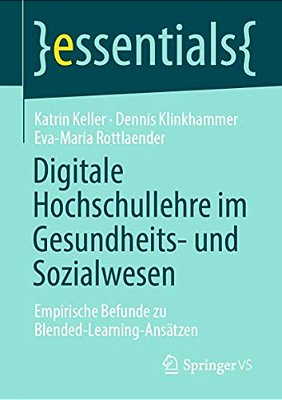 Digitale Hochschullehre Im Gesundheits- Und Sozialwesen: Empirische Befunde Zu Blended-Learning-ansätzen-..