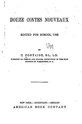 Douze Contes Nouveaux, Edited For School Use-..