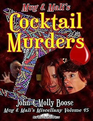 Mug & Mali's Cocktail Murders: Mug & Mali's Miscellany Volume 45-..