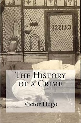 The History Of A Crime-..
