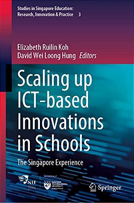 Scaling Up Ict-Based Innovations In Schools: The Singapore Experience-..