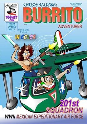 Burrito Adventurer 1: 201St Squadron - Wwii Mexican Expeditionary Air Force-..