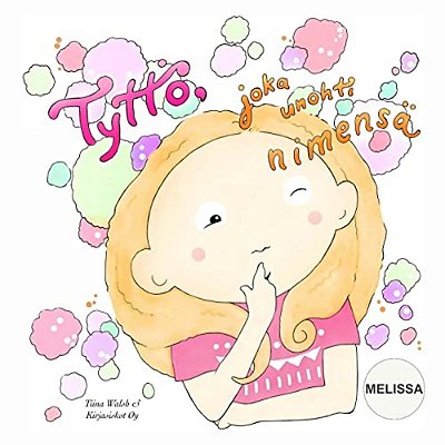 Tyttö, Joka Unohti Nimensä Melissa-..