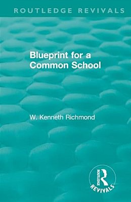 Blueprint For A Common School-..