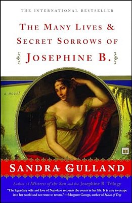 The Many Lives & Secret Sorrows Of Josephine B. -..