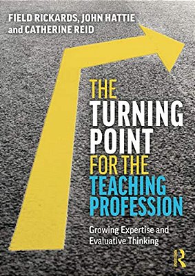 The Turning Point For The Teaching Profession: Growing Expertise And Evaluative Thinking-..