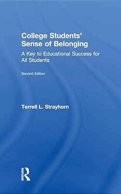 College Students' Sense Of Belonging: A Key To Educational Success For All Students-..