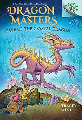 Cave Of The Crystal Dragon: A Branches Book (Dragon Masters #26)-..