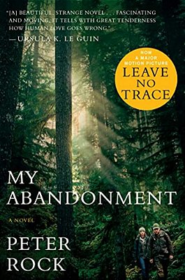 My Abandonment (Tie-In): Now A Major Film: Leave No Trace-..