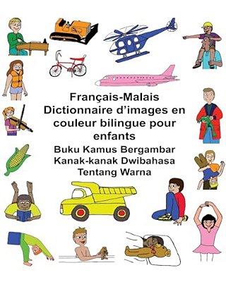 Français-Malais Dictionnaire D'Images En Couleur Bilingue Pour Enfants Buku Kamus Bergambar Kanak-Kanak Dwibahasa Tentang Warna-..
