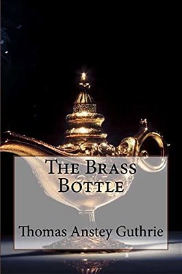 The Brass Bottle Thomas Anstey Guthrie-..